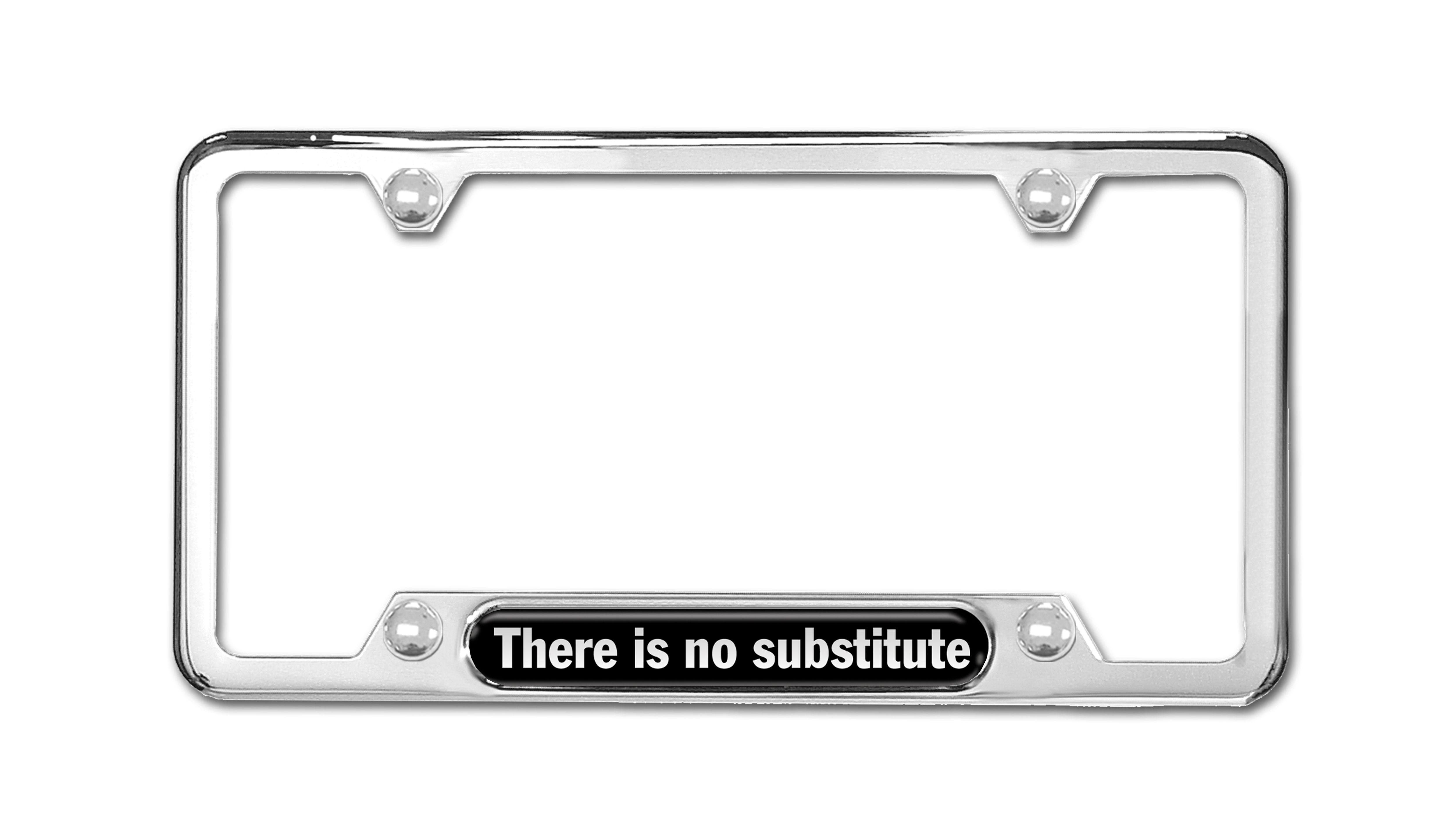 Polished Stainless Steel 'There is No Substitute' Nameplate License Frame zoom